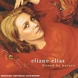 Revue Eliane Elias  / Kissed By Nature