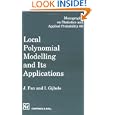 Local Polynomial Modelling and Its Applications: Monographs on Statistics and Applied Probability 66 (Chapman and Hall... by Jianqing Fan and Irene Gijbels