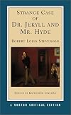 Strange Case of Dr. Jekyll and Mr. Hyde (A Norton Critical Edition)