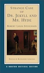 Strange Case of Dr. Jekyll and Mr. Hyde (A Norton Critical Edition)
