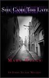 She Came Too Late: An Emma Victor  Mystery (Emma Victor Mysteries) Mary Wings
