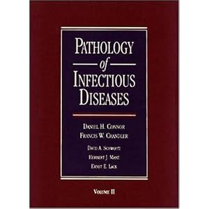 Pathology of Infectious Diseases (2 Volume Set) by Daniel H. Connor, Francis W. Chandler, David A. Schwartz, and Herbert J. Manz