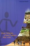 Produkt-Bild: One World - One Future - My Life. Die Herausforderung "Leben".