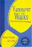 Vancouver Walks: Discovering City Heritage