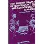 New British Drama in Performance on the London Stage, 1970-85