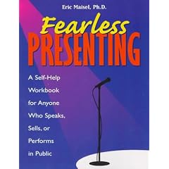 Fearless Presenting: "A Self-Help Guide for Anyone Who Speaks, Sells, or Performs in Public"
