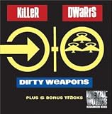 Killer Dwarfs -  Dirty Weapons