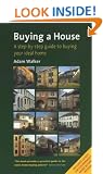 Buying a House: A Step-by-step Guide to Buying Your Ideal Home (How to)