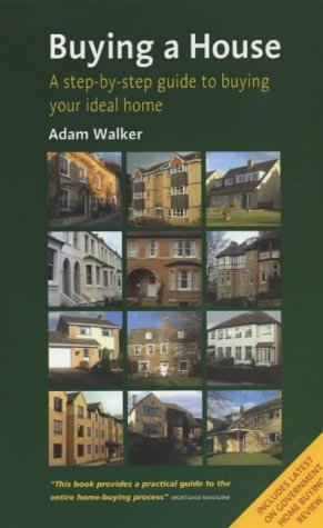 Buying a House: A Step-by-step Guide to Buying Your Ideal Home (How to)