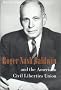 Roger Nash Baldwin and the American Civil Liberties Union