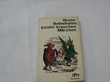 Kinder brauchen M&auml;rchen - Bruno Bettelheim