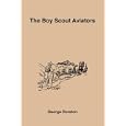 The Boy Scout Aviators by George Durston
