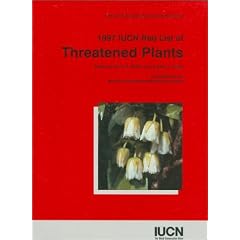 International Union for Conservation of Nature and Natural Resources Red List of Threatened Plants: Compiled by the World Conservation Monitoring Centre