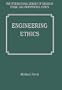 Engineering Ethics (The International Library of Essays in Public and Professional Ethics)