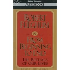 From Beginning to End: The Rituals of Our Lives