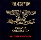 The Wayne Newton Dynasty Collection: #6 New Releases