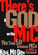 There's a God on the Mic: The True 50 Greatest Mcs