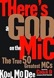 There's a God on the Mic: The True 50 Greatest McS