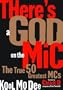 There's a God on the Mic: The True 50 Greatest MCs