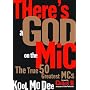 There's a God on the Mic: The True 50 Greatest MCs