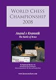 Battle of Bonn : Vishny Anand vs. Vladimir Kramnik, the undisputed 2008 World Chess Championship