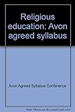 Religious education : Avon agreed syllabus
