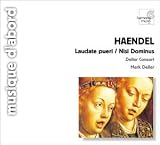 Handel: Laudate pueri/ Nisi Dominus