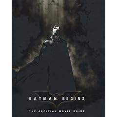 Batman Begins. The Official Movie Guide (Batman Begins) (Taschenbuch)