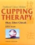 Traditional Chinese Medicine Cupping Therapy: A Practical Guide, 1e