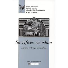 Sacrifices en Islam : Espaces et temps d'un rituel