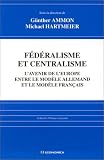 Fédéralisme et centralisme