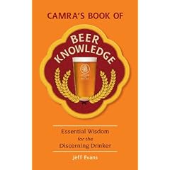 CAMRA's Book of Beer Knowledge: Essential Wisdom for the Discerning Drinker