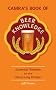 CAMRA's Book of Beer Knowledge: Essential Wisdom for the Discerning Drinker