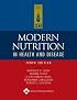Modern Nutrition in Health and Disease (Modern Nutrition in Health & Disease (Shils))