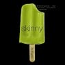 Skinny