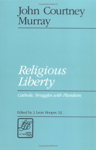 Buy Religious Liberty: Catholic Struggles with Pluralism (Library of theological ethics) online at Discounted New and Used prices. Delivered to your door with Off-The-Bookshelf.