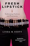 Review Palgrave Macmillan  / Fresh Lipstick: Redressing Fashion and Feminism