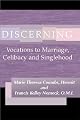 Discerning Vocations to Marriage, Celibacy and Singlehood