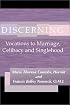 Discerning Vocations to Marriage, Celibacy and Singlehood