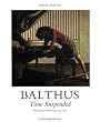 Balthus: Time Suspended: Paintings and Drawings 1932-1960: Time Suspended - Paintings and Drawing 1931-1960