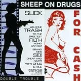 Revue Sheep On Drugs  / Double Trouble