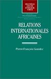Revue LGDJ / Montchrestien  / Relations internationales africaines