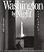Search : Washington By Night: Vintage Photographs from the 30s