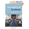 The Church of Facebook: How the Hyperconnected Are Redefining Community