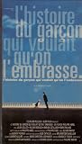 L`histoire Du Garcon Qui Voulait Qu`on L`embrasse (French Language - No Subtitles)