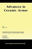 Advances in Ceramic Armor (Ceramic Engineering and Science Proceedings)
