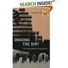 Digging the Dirt: The Archaeological Imagination by Jennifer Wallace