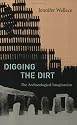 Digging the Dirt: The Archaeological Imagination