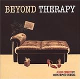 Beyond Therapy: A New Comedy by Christopher Durang