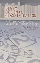 Dewey Decimal Classification: Study Manual and Number Building Guide